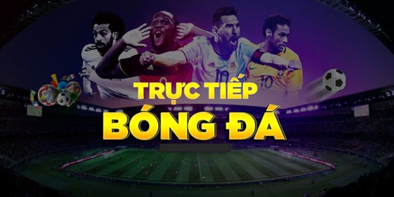 Trực tiếp bóng đá Các chiến thuật soi kèo dựa trên trực tiếp bóng đá