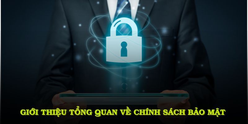Chính sách bảo mật là gì và tại sao quan trọng