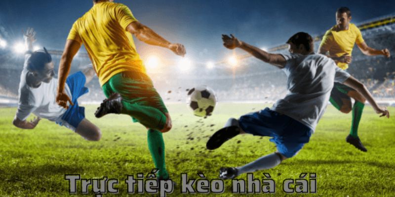 Kèo nhà cái trực tiếp Kèo nhà cái trực tiếp – tiêu chuẩn vàng cho cược theo thời gian thực